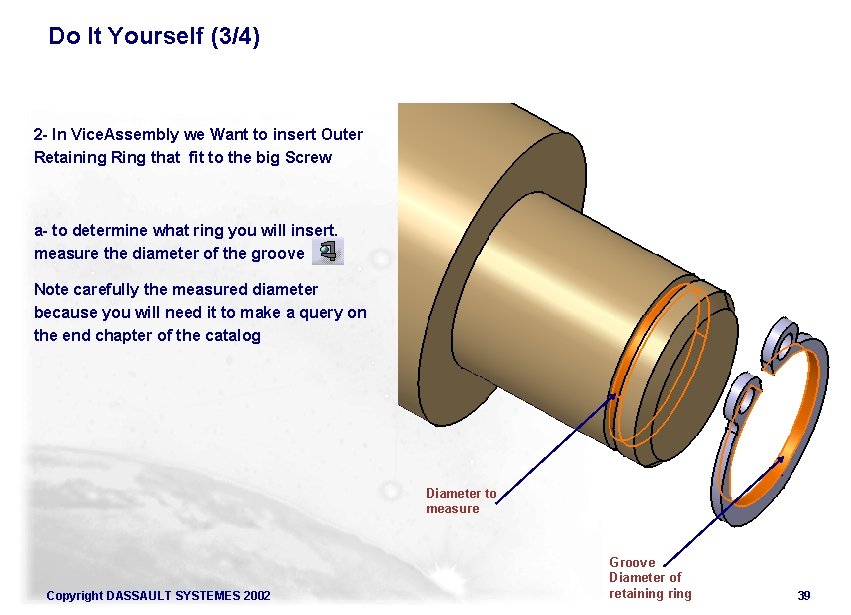 Do It Yourself (3/4) 2 - In Vice. Assembly we Want to insert Outer