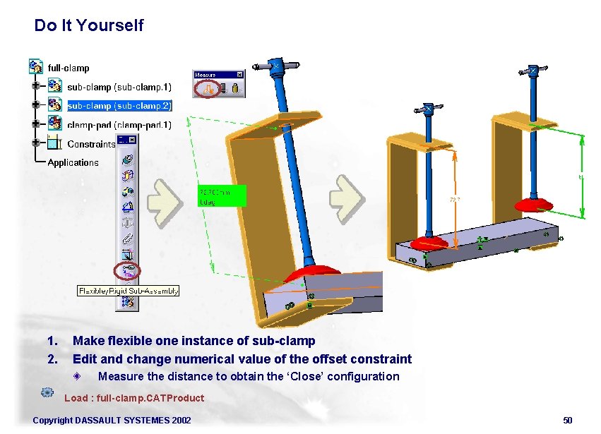 Do It Yourself 1. 2. Make flexible one instance of sub-clamp Edit and change