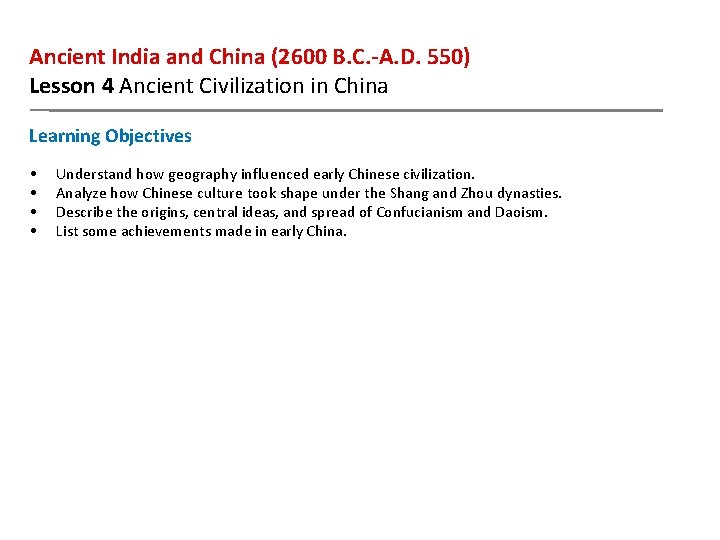 Ancient India and China (2600 B. C. -A. D. 550) Lesson 4 Ancient Civilization