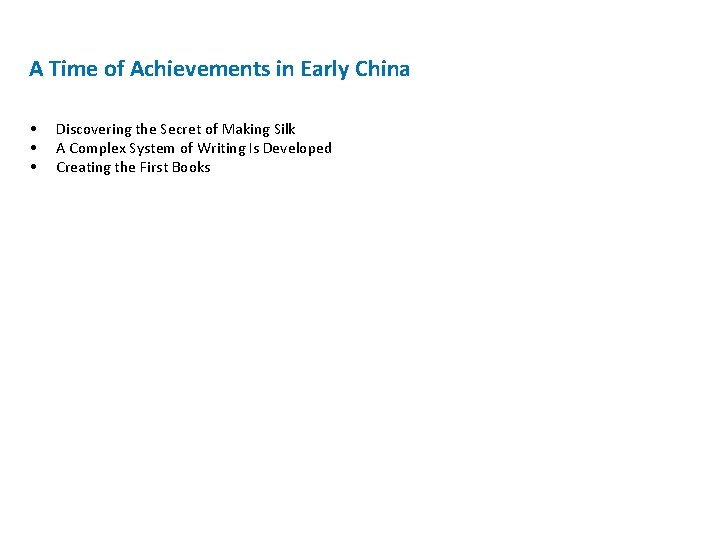 A Time of Achievements in Early China • • • Discovering the Secret of