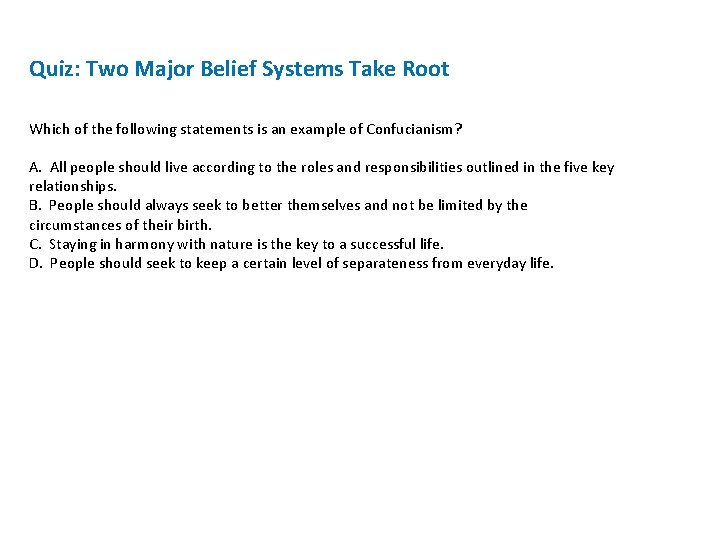 Quiz: Two Major Belief Systems Take Root Which of the following statements is an