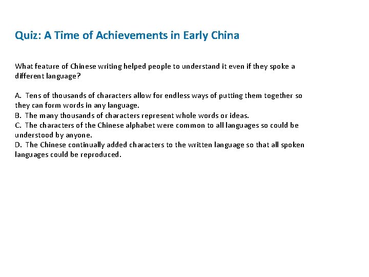 Quiz: A Time of Achievements in Early China What feature of Chinese writing helped