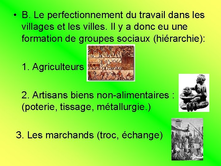  • B. Le perfectionnement du travail dans les villages et les villes. Il