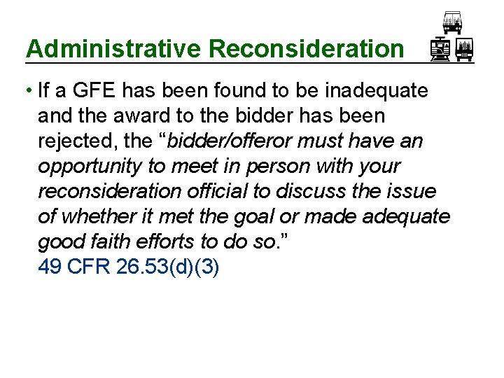 Administrative Reconsideration • If a GFE has been found to be inadequate and the