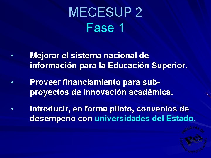 MECESUP 2 Fase 1 • Mejorar el sistema nacional de información para la Educación