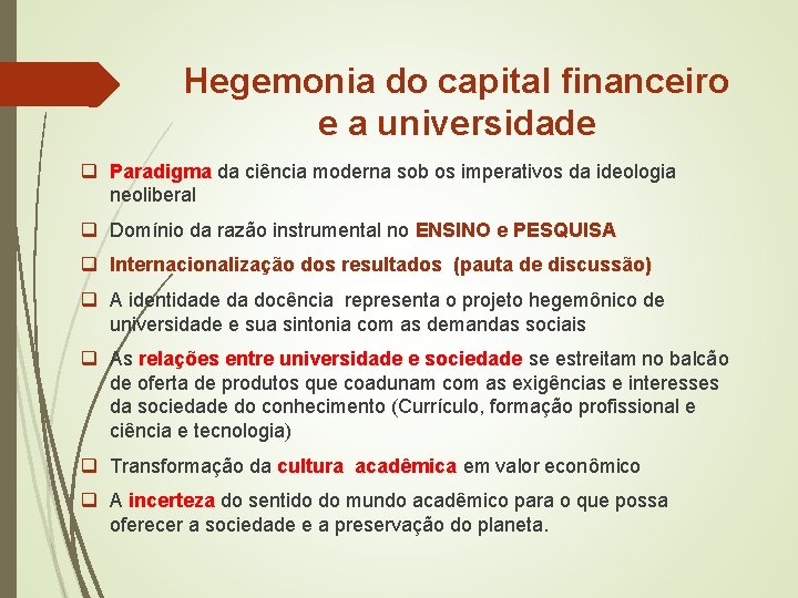 Hegemonia do capital financeiro e a universidade q Paradigma da ciência moderna sob os