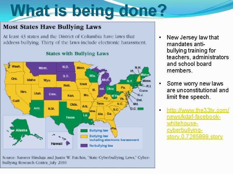 What is being done? • New Jersey law that mandates antibullying training for teachers,