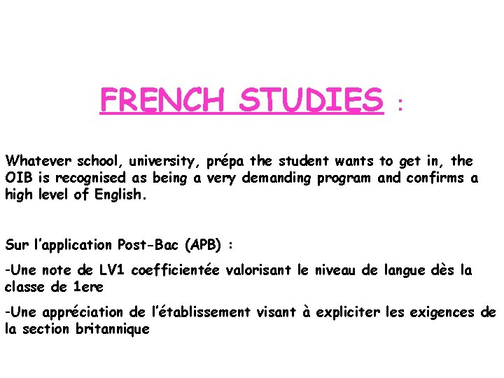 FRENCH STUDIES : Whatever school, university, prépa the student wants to get in, the