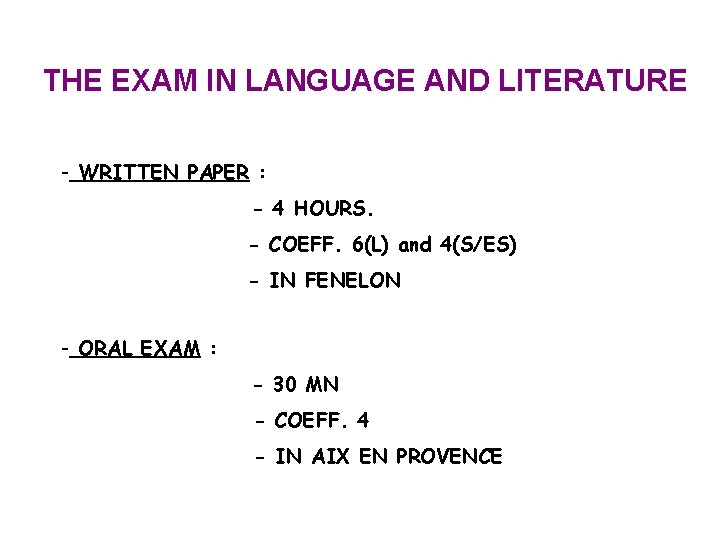 THE EXAM IN LANGUAGE AND LITERATURE - WRITTEN PAPER : - 4 HOURS. -