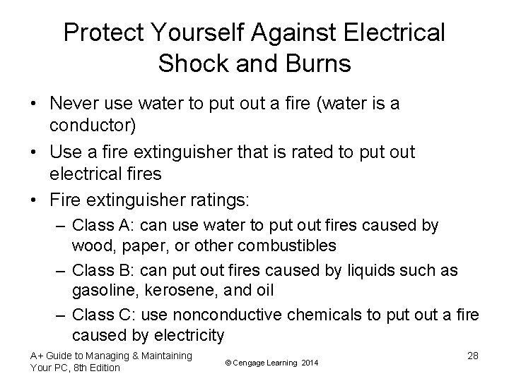 Protect Yourself Against Electrical Shock and Burns • Never use water to put out
