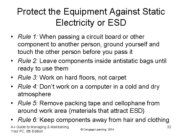 Protect the Equipment Against Static Electricity or ESD • Rule 1: When passing a