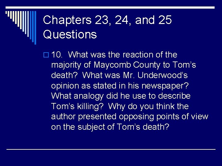 Chapters 23, 24, and 25 Questions o 10. What was the reaction of the