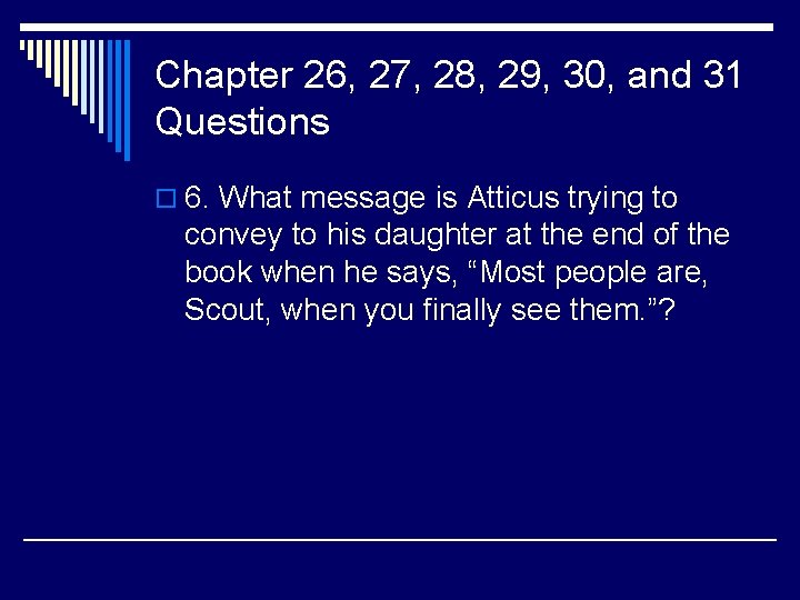 Chapter 26, 27, 28, 29, 30, and 31 Questions o 6. What message is