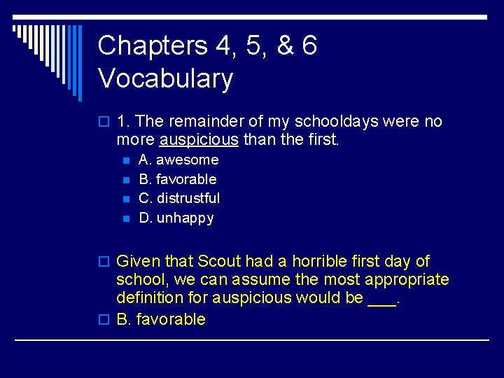 Chapters 4, 5, & 6 Vocabulary o 1. The remainder of my schooldays were