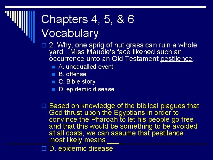 Chapters 4, 5, & 6 Vocabulary o 2. Why, one sprig of nut grass