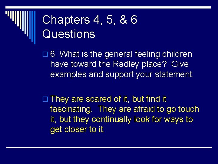 Chapters 4, 5, & 6 Questions o 6. What is the general feeling children