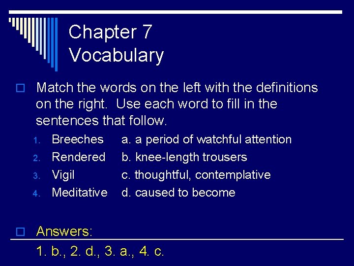 Chapter 7 Vocabulary o Match the words on the left with the definitions on