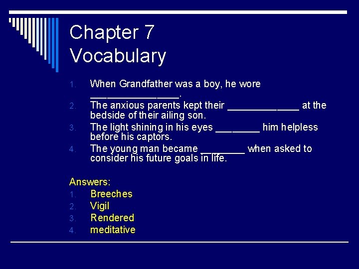 Chapter 7 Vocabulary 1. 2. 3. 4. When Grandfather was a boy, he wore