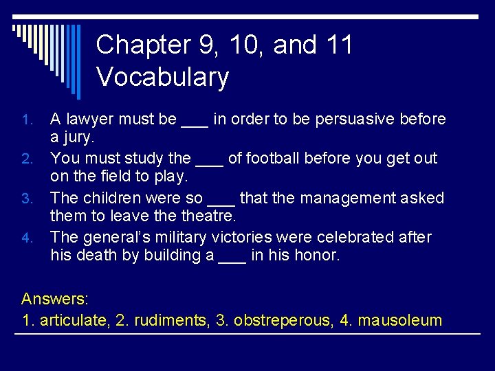 Chapter 9, 10, and 11 Vocabulary 1. 2. 3. 4. A lawyer must be