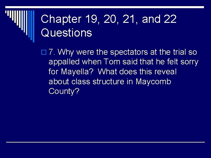 Chapter 19, 20, 21, and 22 Questions o 7. Why were the spectators at