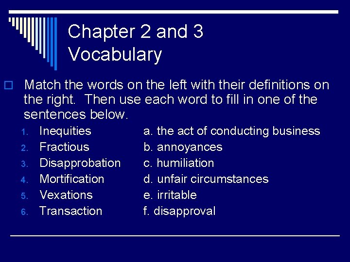 Chapter 2 and 3 Vocabulary o Match the words on the left with their