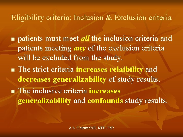 Eligibility criteria: Inclusion & Exclusion criteria n n n patients must meet all the