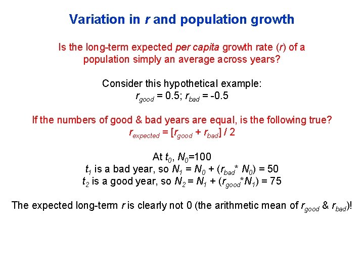 Variation in r and population growth Is the long-term expected per capita growth rate