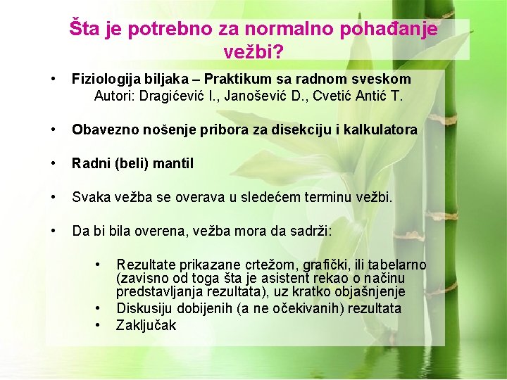 Šta je potrebno za normalno pohađanje vežbi? • Fiziologija biljaka – Praktikum sa radnom