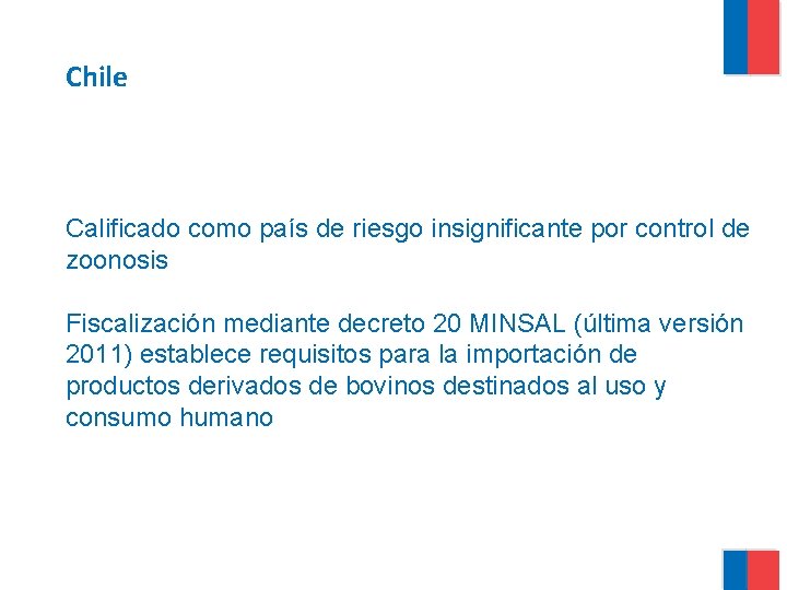 Chile Calificado como país de riesgo insignificante por control de zoonosis Fiscalización mediante decreto