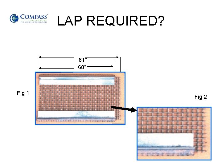 LAP REQUIRED? 61” 60” Fig 1 Fig 2 