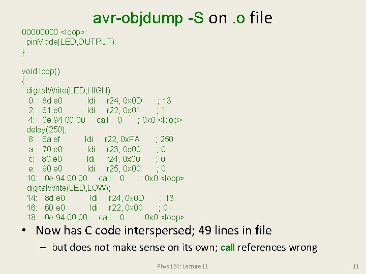 avr-objdump -S on. o file 0000 <loop>: pin. Mode(LED, OUTPUT); } void loop() {