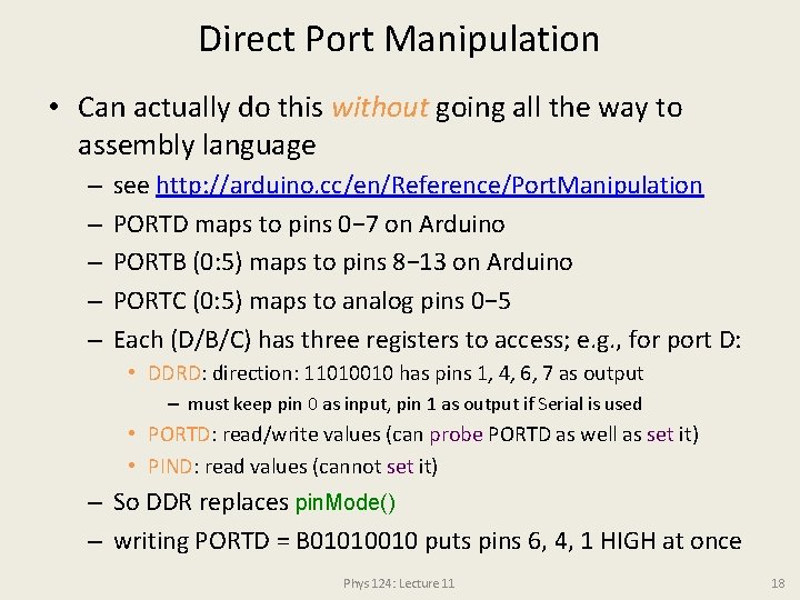 Direct Port Manipulation • Can actually do this without going all the way to