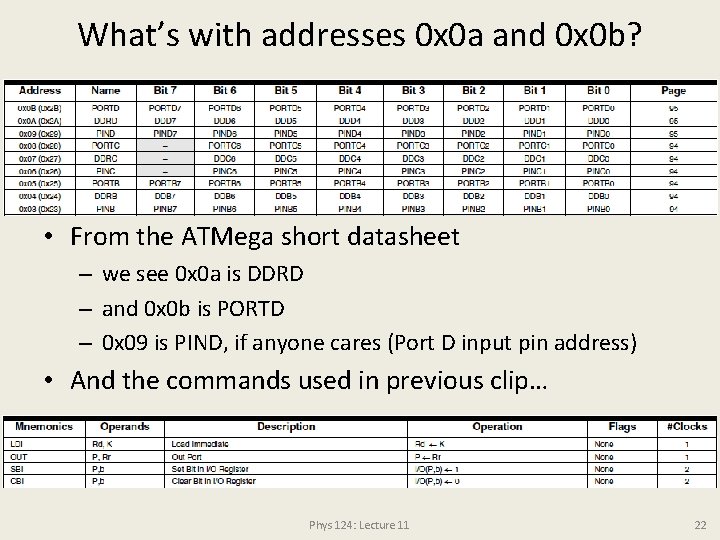 What’s with addresses 0 x 0 a and 0 x 0 b? • From