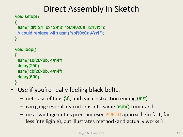 Direct Assembly in Sketch void setup() { asm("lditr 24, 0 x 12nt" "outt 0 Direct Assembly in Sketch void setup() { asm("lditr 24, 0 x 12nt" "outt 0