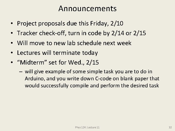 Announcements • • • Project proposals due this Friday, 2/10 Tracker check-off, turn in Announcements • • • Project proposals due this Friday, 2/10 Tracker check-off, turn in