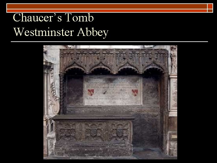 Chaucer’s Tomb Westminster Abbey 