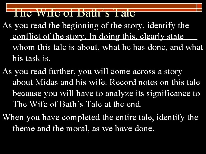 The Wife of Bath’s Tale As you read the beginning of the story, identify