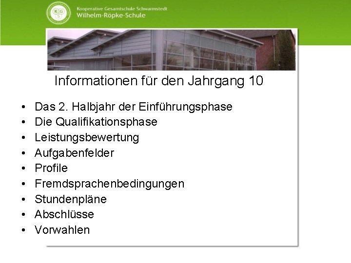 Informationen für den Jahrgang 10 • • • Das 2. Halbjahr der Einführungsphase Die