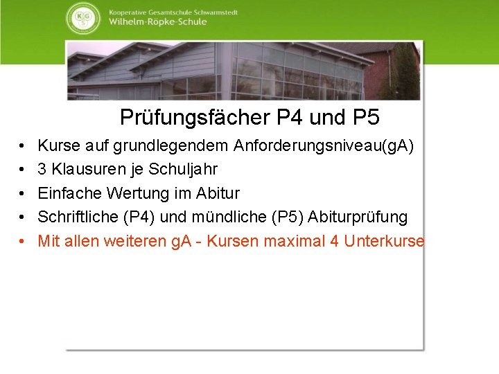 Prüfungsfächer P 4 und P 5 • • • Kurse auf grundlegendem Anforderungsniveau(g. A)