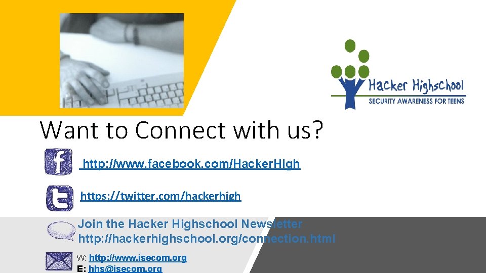 Want to Connect with us? http: //www. facebook. com/Hacker. High https: //twitter. com/hackerhigh Join