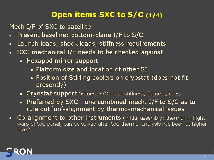 Open items SXC to S/C (1/4) Mech I/F of SXC to satellite • Present Open items SXC to S/C (1/4) Mech I/F of SXC to satellite • Present