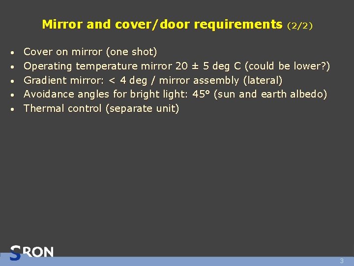 Mirror and cover/door requirements • • • (2/2) Cover on mirror (one shot) Operating