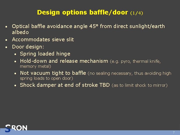 Design options baffle/door (1/4) Optical baffle avoidance angle 45° from direct sunlight/earth albedo •