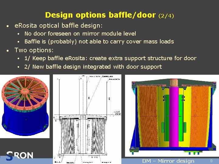 Design options baffle/door • (2/4) e. Rosita optical baffle design: No door foreseen on Design options baffle/door • (2/4) e. Rosita optical baffle design: No door foreseen on