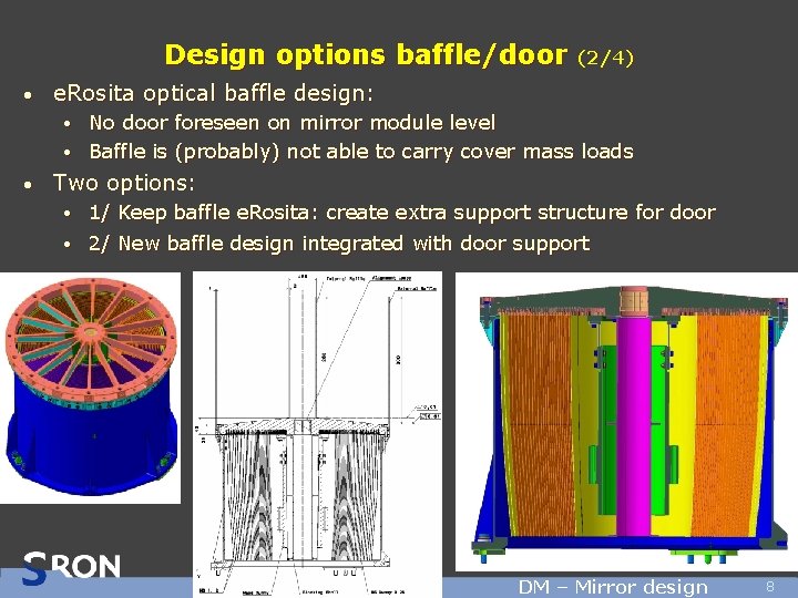 Design options baffle/door • (2/4) e. Rosita optical baffle design: No door foreseen on