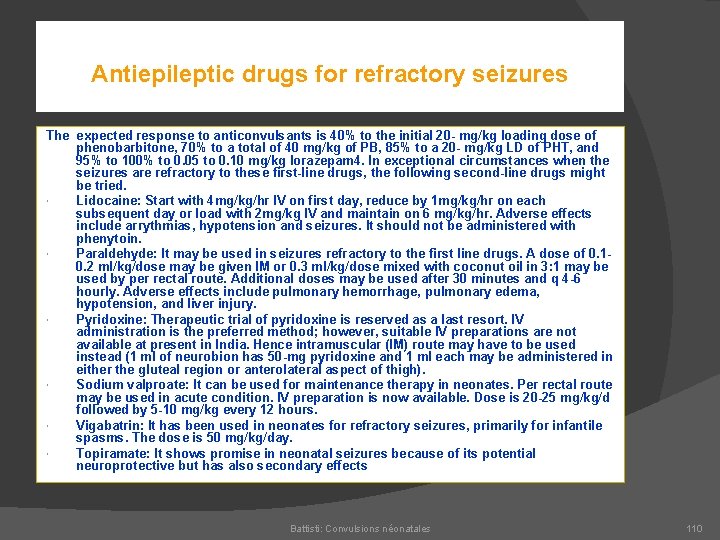 Antiepileptic drugs for refractory seizures The expected response to anticonvulsants is 40% to the