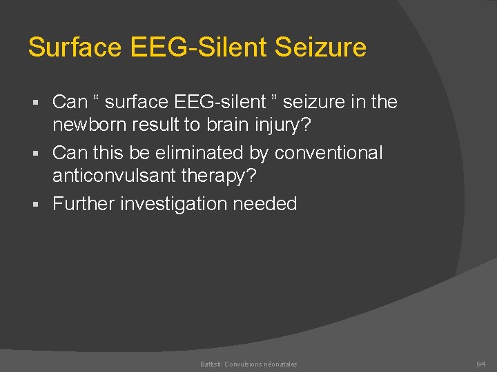 Surface EEG Silent Seizure Can “ surface EEG silent ” seizure in the newborn