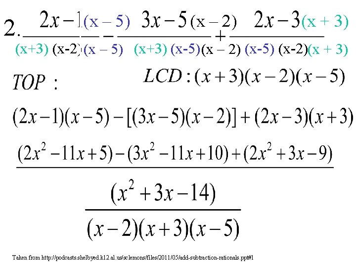 2. (x – 5) (x – 2) (x + 3) (x+3) (x-2) (x –