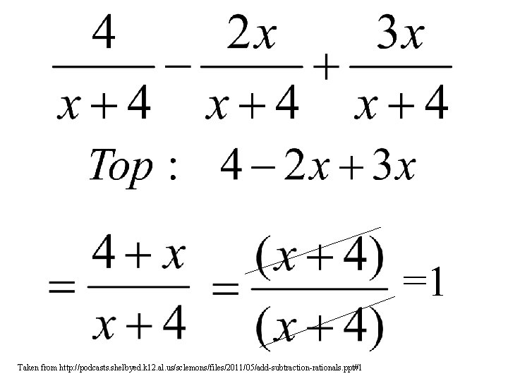 =1 Taken from http: //podcasts. shelbyed. k 12. al. us/sclemons/files/2011/05/add-subtraction-rationals. ppt#1 