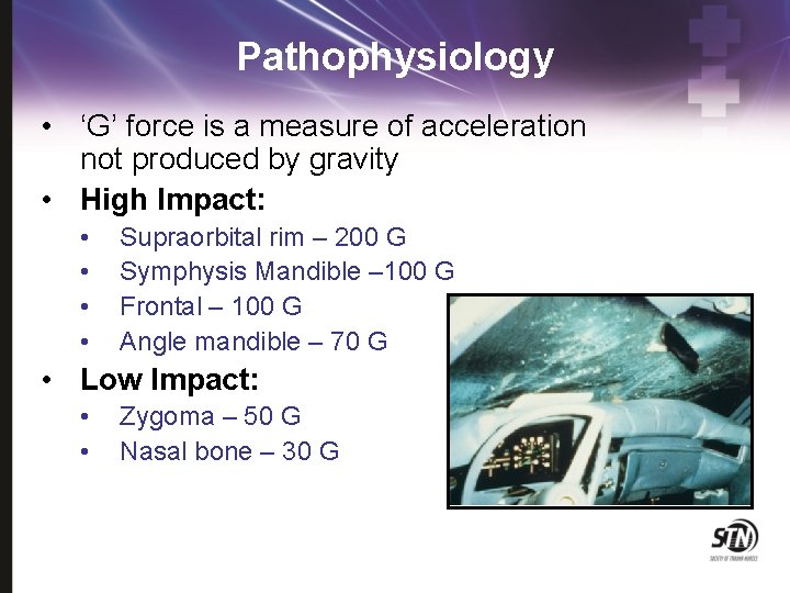 Pathophysiology • ‘G’ force is a measure of acceleration not produced by gravity •